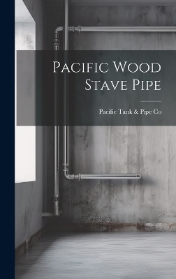 Pacific Wood Stave Pipe - 