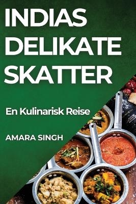 Indias Delikate Skatter - Amara Singh