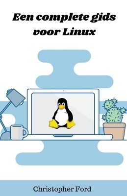 Een complete gids voor Linux - Christopher Ford