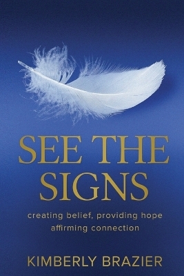 See The Signs - Kimberly Brazier