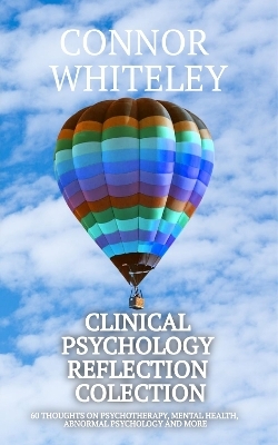 Clinical Psychology Reflection Collection - Connor Whiteley