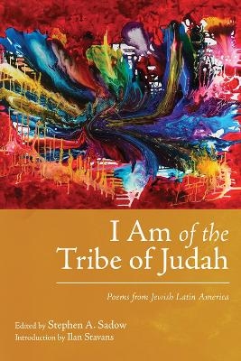 I Am of the Tribe of Judah - Ilan Stavans