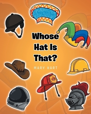 Whose Hat is That? - Mary Hart