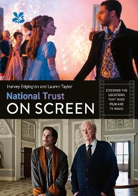 National Trust on Screen - Harvey Edgington, Lauren Taylor