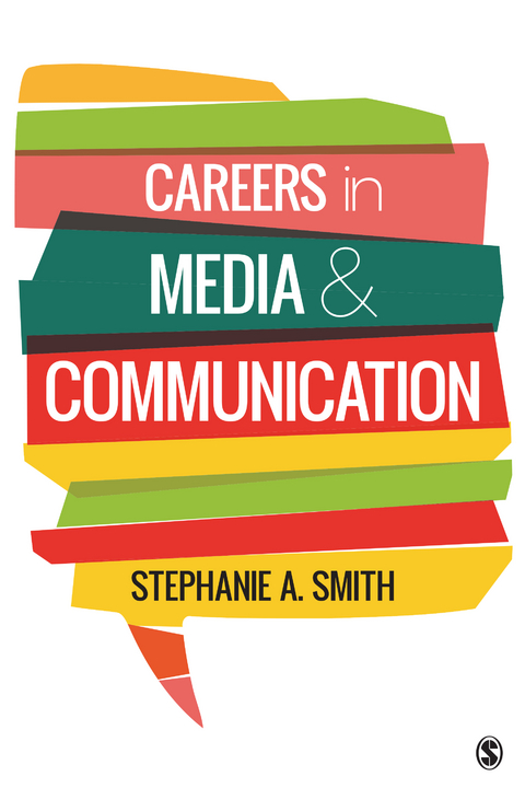 Careers in Media and Communication - Stephanie A. Smith