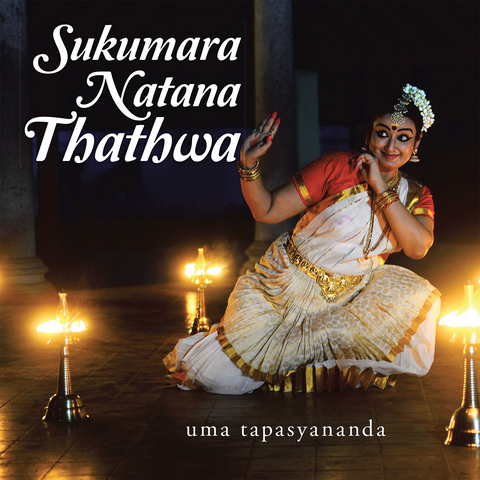 Sukumara Natana Thathwa -  Uma Tapasyananda