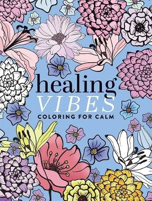 Healing Vibes: Coloring for Calm -  Dover publications