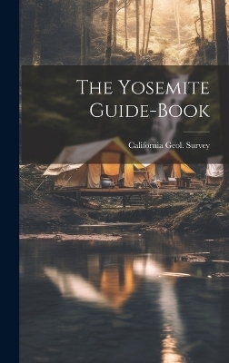The Yosemite Guide-Book - 