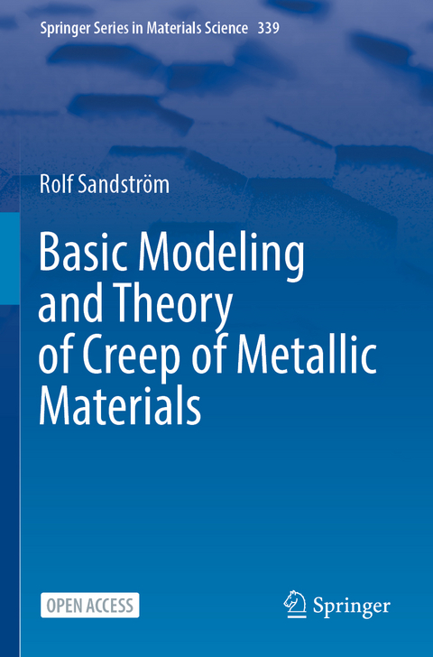 Basic Modeling and Theory of Creep of Metallic Materials - Rolf Sandström