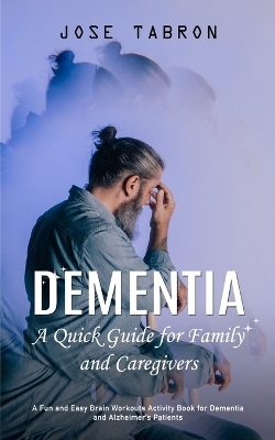 Dementia - Jose Tabron