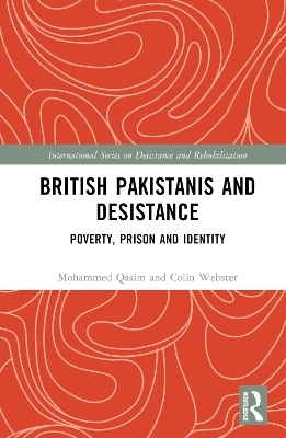 British Pakistanis and Desistance - Mohammed Qasim, Colin Webster