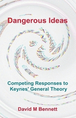 Dangerous Ideas - David M Bennett