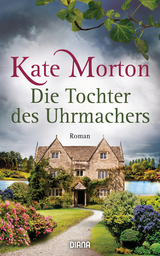 Die Tochter des Uhrmachers - Kate Morton