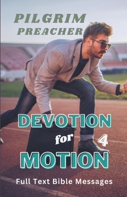 Devotion for Motion 4 - Pilgrim Preacher