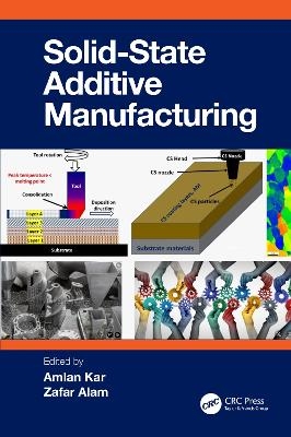 Solid State Additive Manufacturing - 