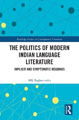 The Politics of Modern Indian Language Literature - MK Raghavendra