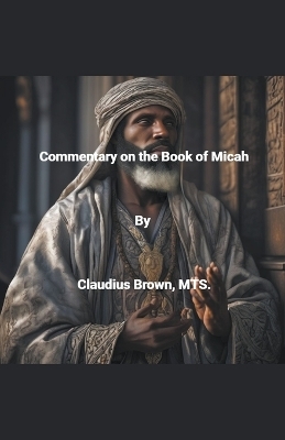 Commentary on the Book of Micah - Claudius Brown