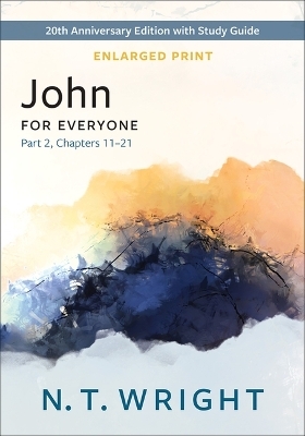 John for Everyone, Part 2, Enlarged Print - N T Wright