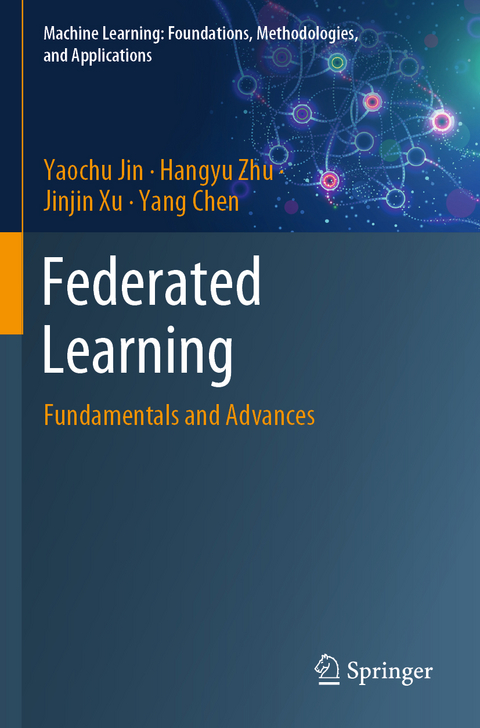 Federated Learning - Yaochu Jin, Hangyu Zhu, Jinjin Xu, Yang Chen