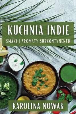 Kuchnia Indie - Karolina Nowak