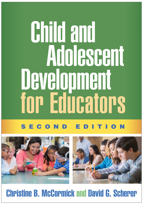 Child and Adolescent Development for Educators, Second Edition -  Christine B. McCormick,  David G. Scherer