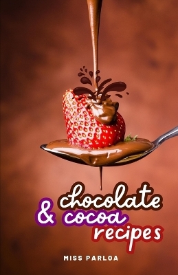 Chocolate & Cocoa Recipes -  Miss Parloa