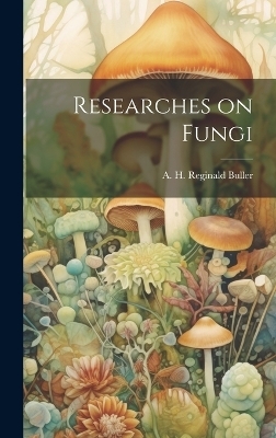 Researches on Fungi - 