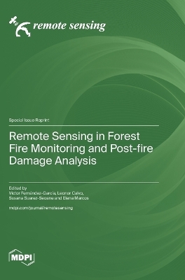 Remote Sensing in Forest Fire Monitoring and Post-fire Damage Analysis