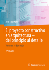 El proyecto constructivo en arquitectura—del principio al detalle - José Luis Moro