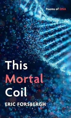 This Mortal Coil - Eric Forsbergh