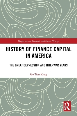 History of Finance Capital in America - Go Tian Kang