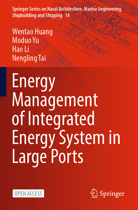 Energy Management of Integrated Energy System in Large Ports - Wentao Huang, Moduo Yu, Hao Li, Nengling Tai