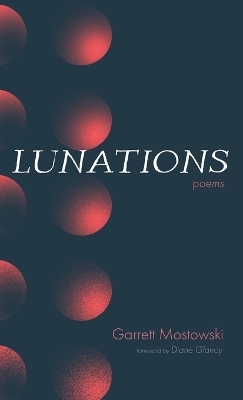 Lunations - Garrett Mostowski