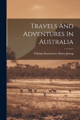 Travels And Adventures In Australia - 