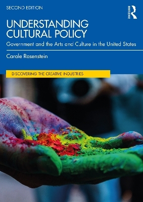 Understanding Cultural Policy - Carole Rosenstein