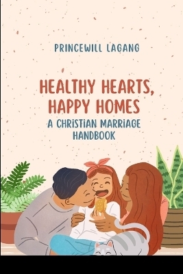 Healthy Hearts, Happy Homes - Princewill Lagang