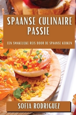 Spaanse Culinaire Passie - Sofia Rodriguez