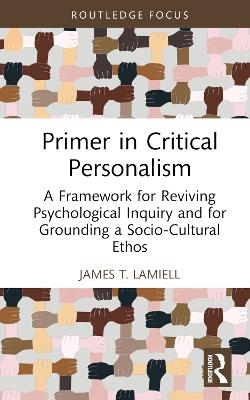 Primer in Critical Personalism - James T. Lamiell