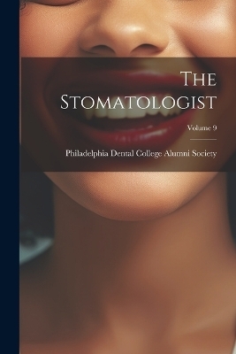 The Stomatologist; Volume 9 - 