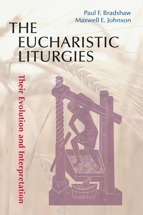 The Eucharistic Liturgies - Paul F. Bradshaw, Maxwell   E. Johnson