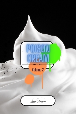 Poison Cream Volume 2 - Laura Strangers