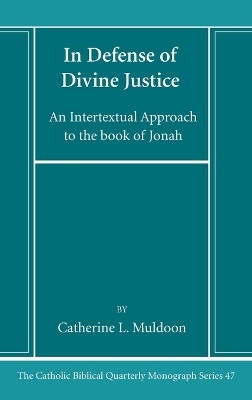 In Defense of Divine Justice - Catherine L Muldoon