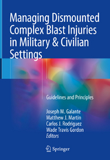 Managing Dismounted Complex Blast Injuries in Military & Civilian Settings - 