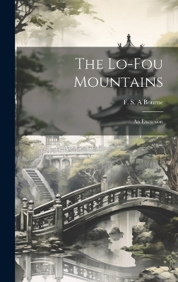 The Lo-Fou Mountains - F S a Bourne