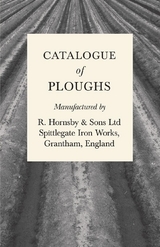 Catalogue of Ploughs Manufactured by R. Hornsby & Sons Ltd - Spittlegate Iron Works, Grantham, England -  ANON