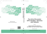 The Adria Microplate: GPS Geodesy, Tectonics and Hazards - 