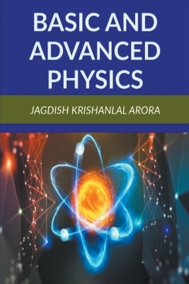 Basic and Advanced Physics - Jagdish Krishanlal Arora