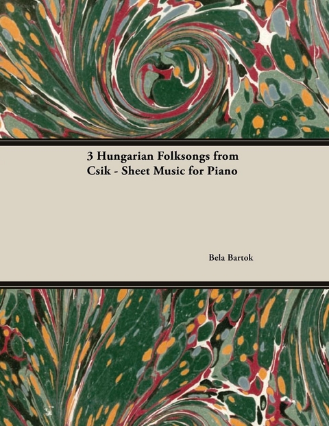 Three Hungarian Folksongs from Csik - Sheet Music for Piano -  Bela Bartok
