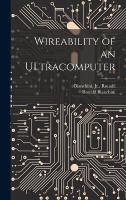 Wireability of an Ultracomputer - Ronald Bianchini, Bianchini Bianchini