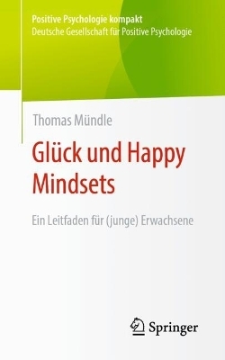 Glück und Happy Mindsets - Thomas Mündle